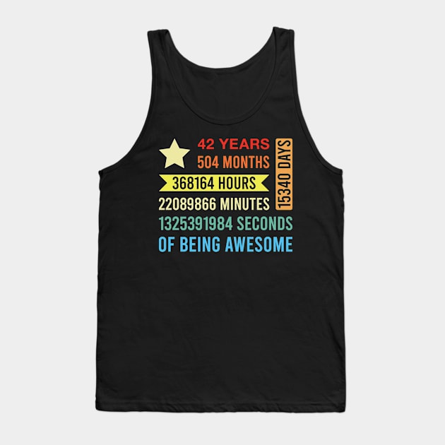 42 Years 504 Months of Being Awesome - Funny 42 Year Old 42nd Birthday Tank Top by FOZClothing